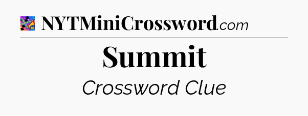 Summit Crossword Clue