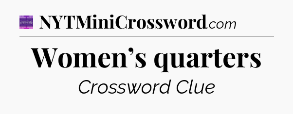 Women’s quarters - Thomas Joseph Crossword