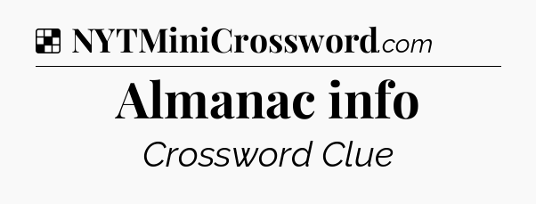 Solution: Almanac info - NYT Crossword