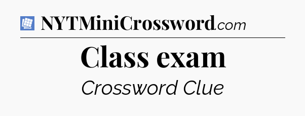 Class exam Puzzle Page Crossword Clue