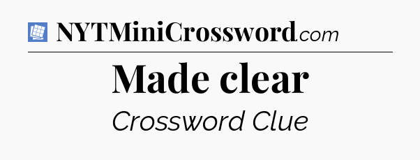 Made clear Puzzle Page Crossword Clue