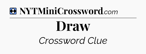 Solution: Draw - NYT Mini Crossword