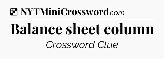 Solution: Balance sheet column - NYT Crossword