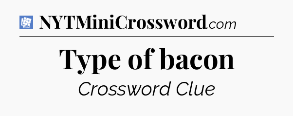 Type of bacon Puzzle Page Crossword Clue