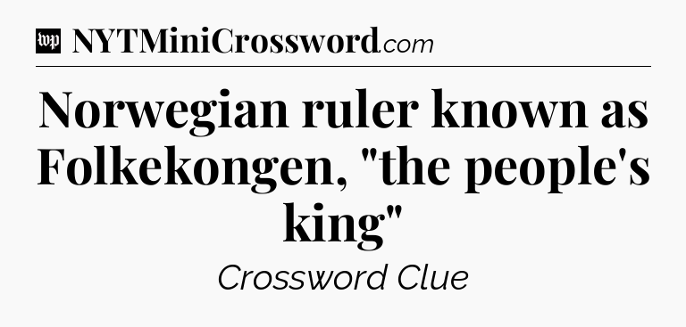 Norwegian ruler known as Folkekongen, 