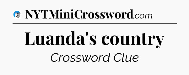 Luanda's country Crossword Clue
