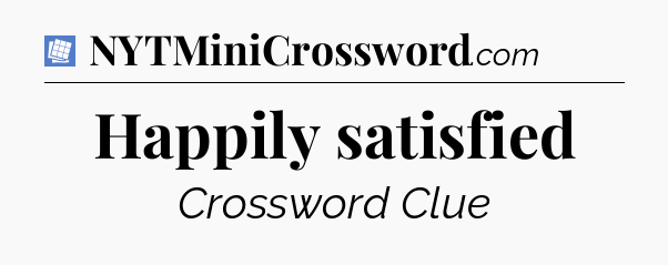 Happily satisfied Puzzle Page Crossword Clue