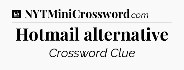 Hotmail alternative - LA Times Crossword