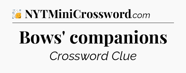 Bows' companions - 7 Little Words