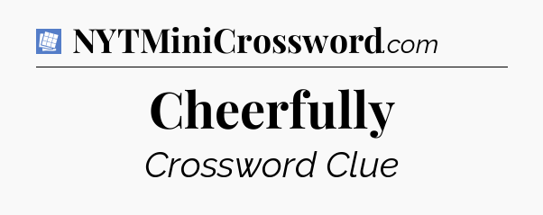 Cheerfully Puzzle Page Crossword Clue