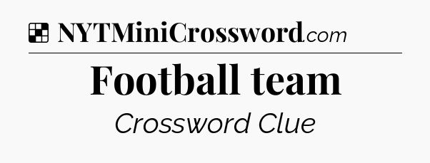 Solution: Football team - NYT Crossword