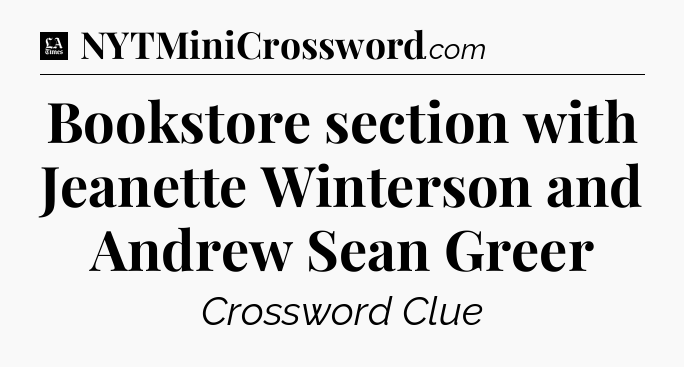 Bookstore section with Jeanette Winterson and Andrew Sean Greer - LA Times Crossword