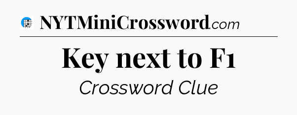 Key next to F1 Crossword Clue
