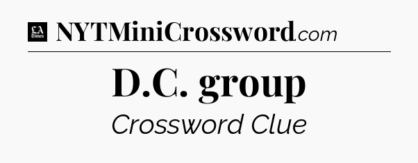 D.C. group - LA Times Crossword