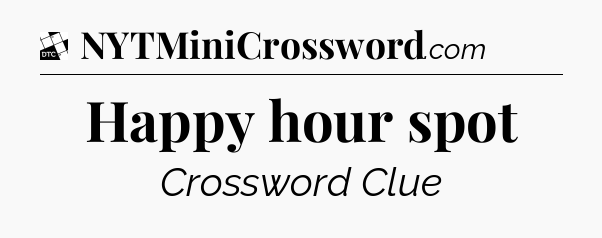 Happy hour spot - Daily Themed Classic Crossword