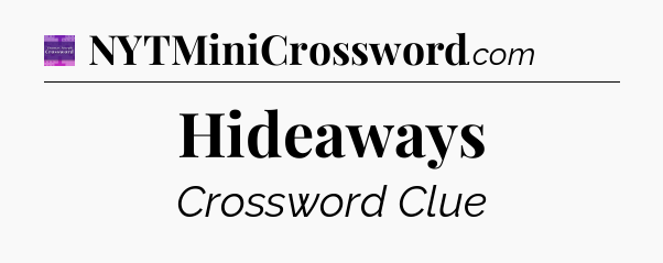 Hideaways - Thomas Joseph Crossword