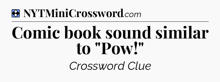 Solution: Comic book sound similar to 