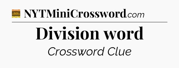 Division word crossword clue Eugene Sheffer