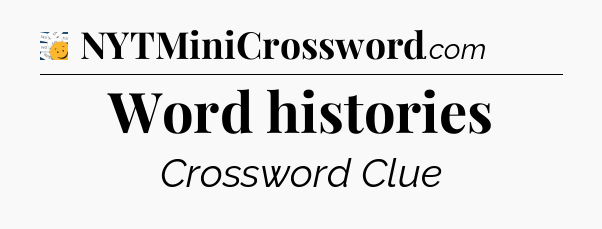 Word histories - 7 Little Words