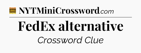 FedEx alternative crossword clue Eugene Sheffer