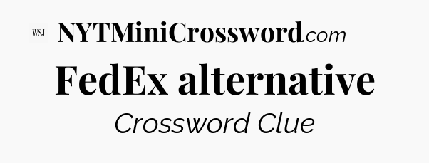 FedEx alternative - WSJ Crossword