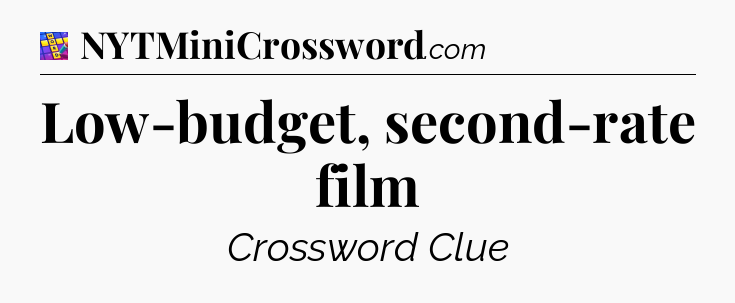 Low-budget, second-rate film Codycross