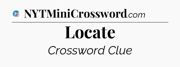Locate Crossword Clue