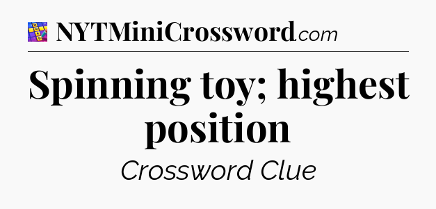 Spinning toy; highest position Codycross