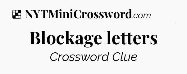 Solution: Blockage letters - NYT Crossword