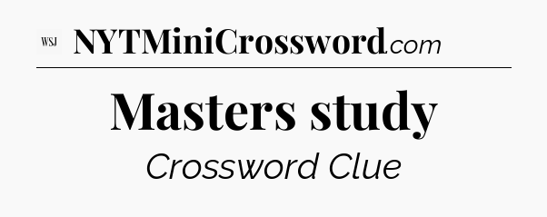 Masters study - WSJ Crossword