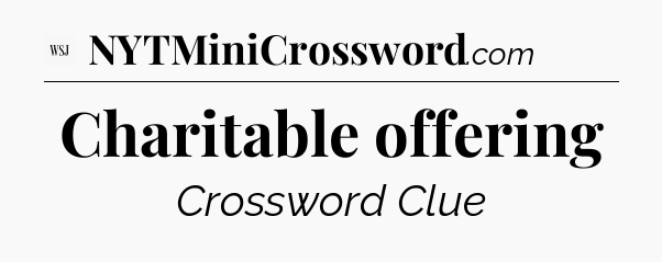 Charitable offering - WSJ Crossword