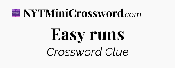 Easy runs - Thomas Joseph Crossword