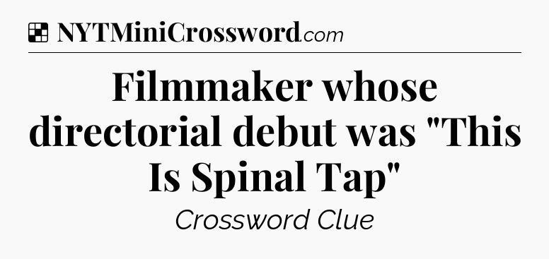 Solution: Filmmaker whose directorial debut was 