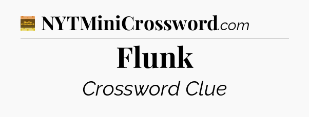 Flunk - Eugene Sheffer Crossword