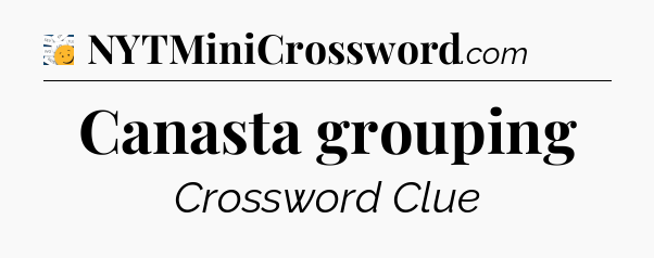 Canasta grouping - 7 Little Words