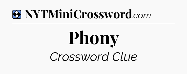 Solution: Phony - NYT Mini Crossword