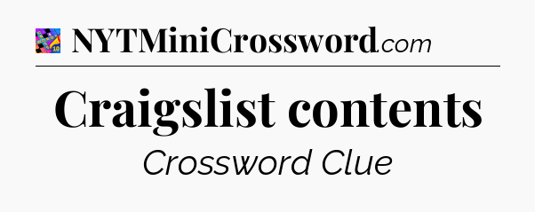 Craigslist contents Crossword Clue
