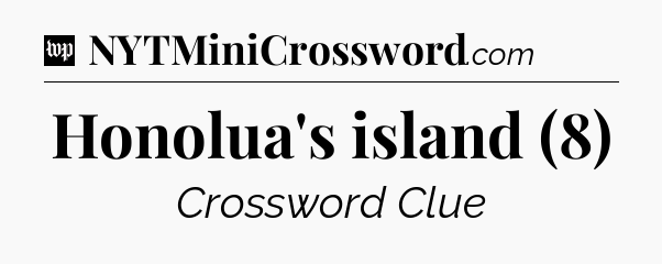 Honolua's island (8) Crossword Clue