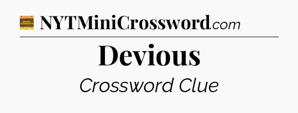 Devious crossword clue Eugene Sheffer