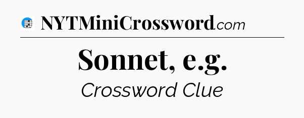 Sonnet, e.g Crossword Clue