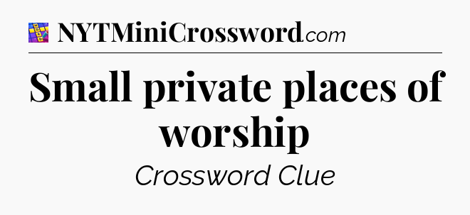 Small private places of worship Codycross