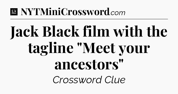 Jack Black film with the tagline 