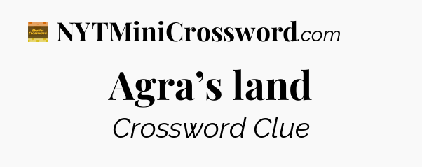 Agra’s land crossword clue Eugene Sheffer