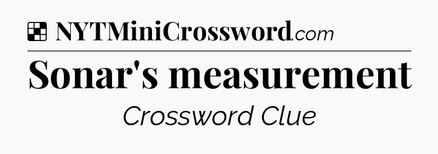 Solution: Sonar's measurement - NYT Crossword