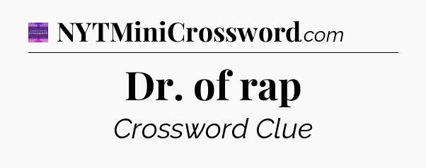 Dr. of rap - Thomas Joseph Crossword