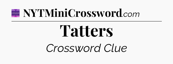 Tatters - Thomas Joseph Crossword