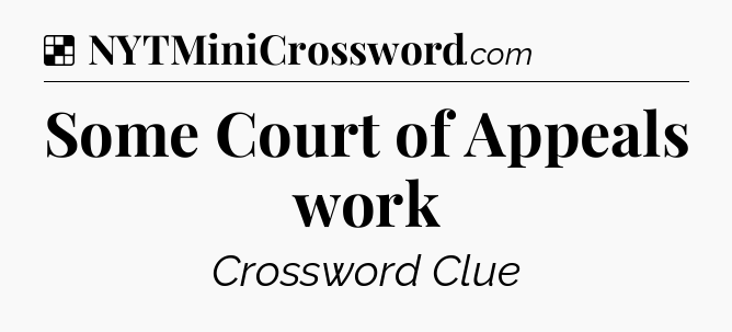 Solution: Some Court of Appeals work - NYT Crossword