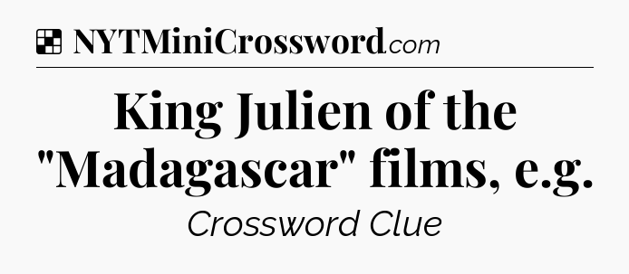 Solution: King Julien of the 