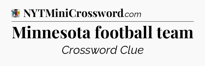 Minnesota football team Crossword Clue