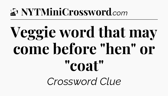 Veggie word that may come before 